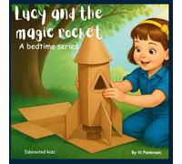 Lucy and the magic rocket: A betime series