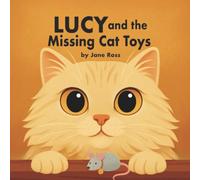 Lucy and the Missing Cat Toys (Lucy the Book Cat)