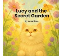 Lucy and the Secret Garden (Lucy the Book Cat)