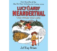Lucy & Andy Neanderthal: The Stone Cold Age: 2 (Lucy and Andy Neanderthal)