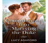 Lucy Ashford Compromised Into Marrying The Duke Paperback Book Lucy Ashford Multicolor