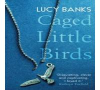Lucy Banks Caged Little Birds Paperback Book in White Lucy Banks White