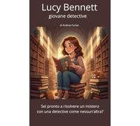 Lucy Bennett giovane detective: Sei pronto a risolvere un mistero con una detective come nessun'altra?