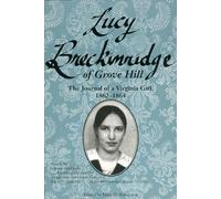 Lucy Breckinridge of Grove Hill: The Journal of a Virginia Girl, 1862-1864 (Women's diaries & letters of the nineteenth-century South)