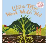 Lucy Brownridge Little Tree & the Wood Wide Web Paperback Book Lucy Brownridge Multicolor