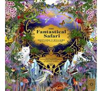 Lucy Brownridge The Fantastical Safari Hardback Book Lucy Brownridge Multicolor