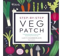 Lucy Chamberlain RHS Step-by-Step Veg Patch : A Foolproof Guide to Every Stage of Lucy Chamberlain Multicolor