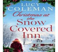 Lucy Coleman Christmas at the Snow Covered Inn: a new charming & cosy festive Lucy Coleman Multicolor