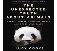 Lucy Cooke Unexpected Truth About Animals Paperback Book Lucy Cooke Multicolor