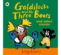 Lucy Cousins Goldilocks & the Three Bears & Other Stories Paperback Book Lucy Cousins Multicolor