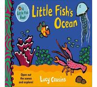 Lucy Cousins Little Fish's Ocean Book Lucy Cousins Multicolor