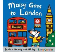 Lucy Cousins Maisy Goes to London : For little Londoners & first-time Lucy Cousins Multicolor