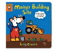 Lucy Cousins Maisy's Building Site: Pull, Slide & Play Book Lucy Cousins Multicolor