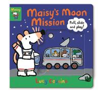 Lucy Cousins Maisy's Moon Mission: Pull, Slide & Play : Join Maisy on a Lucy Cousins Multicolor