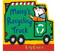 Lucy Cousins Maisy's Recycling Truck Board book Book Lucy Cousins Multicolor