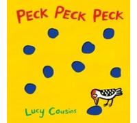 Lucy Cousins Peck Peck Peck : From the creator of Maisy - an interactive funny Lucy Cousins Multicolor
