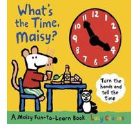 Lucy Cousins What's the Time, Maisy? Hardback Book Lucy Cousins Multicolor