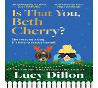 Lucy Dillon Is That You, Beth Cherry? : the warm & witty new novel from the Lucy Dillon Multicolor
