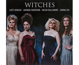 Lucy Durack, Amanda Harrison, Helen Dallimore, Jemma Rix - Witches: Songs From Wicked/Frozen/wizard Of Oz