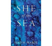 Lucy H. Pearce She of the Sea (Paperback)