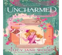 Lucy Jane Wood Uncharmed Hardback Book Lucy Jane Wood Multicolor