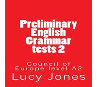 Lucy Jones Preliminary English Grammar tests 2: Council of Europe level A2 Lucy Jones Multicolor