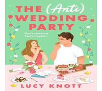 Lucy Knott The (Anti) Wedding Party : A brand-new for 2024 absolutely Lucy Knott Multicolor