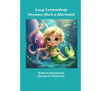 Lucy Lemondrop Dreams She's a Mermaid