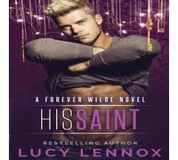 Lucy Lennox His Saint: A Forever Wilde Novel Paperback Book Lucy Lennox Multicolor
