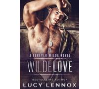 Lucy Lennox Wilde Love: A Forever Wilde Novel Paperback Book Lucy Lennox Multicolor