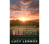 Lucy Lennox Wilde Shorts: A Forever Wilde Collection Paperback Book Lucy Lennox Multicolor