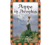 Lucy Maud Montg Anne in Avonlea: Anne auf Green Gables Band 2 (Anacon (Hardback)
