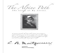 Lucy Maud Montgomery Alpine Path Paperback Book Lucy Maud Montgomery Multicolor