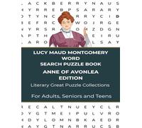 Lucy Maud Montgomery Word Search Puzzle Book - Anne of the Island Edition: Find the words that create this vivid coming-of-age story. | 8.5 x 11 ... | Easy to read for Adults, Seniors and Teens