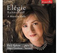 Lucy Parham; Henry Goodman - Elegie - A Heart In Exile: Music By Rachmaninoff