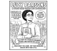 Lucy Parsons: A Voice That Could Not Be Silenced (XKNOWN Color + Learn)