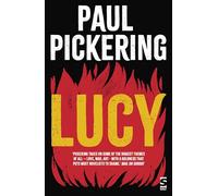 Lucy: Pickering’s new novel is a sensationally readable tale of intrigue, sex, horrific killings, and sacrifice (Salt Modern Fiction)