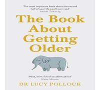 Lucy Pollock Book About Getting Older Paperback Lucy Pollock Multicolor