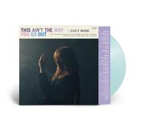 Lucy Rose - This Ain't The Way You Go Out (Transparent Sky Blue Vinyl) [VINYL]