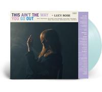 Lucy Rose - This Ain't The Way You Go Out (Transparent Sky Blue Vinyl) [VINYL]