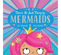 Lucy Rowland There's No Such Thing as Mermaids (PB) Paperback Book Lucy Rowland Multicolor