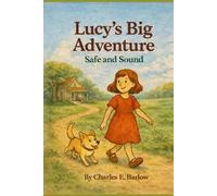 Lucy’s Big Adventure: Safe and Sound