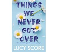 Things We Never Got Over: the must-read romantic comedy and TikTok bestseller! (Knockemout Series Book 1): the Sunday Times bestseller and TikTok ... Lucy's new book Story of My Life is out now!