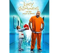 Lucy Shimmers and the Prince of Peace