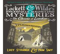 Lucy Strange Lockett & Wilde: The Ghosts of London Paperback Book Lucy Strange Multicolor