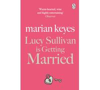 Lucy Sullivan is Getting Married : British Book Awards Author of the Year 2022