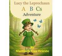 Lucy the Leprechaun ABCs Adventure (Lucy the Leprechaun's Adventures)