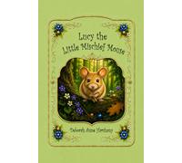 Lucy the Little Mischief Mouse (Lucy the Mouse)
