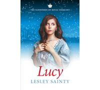 Lucy: The Sandfords of Royal Crescent: Clean Regency Romance