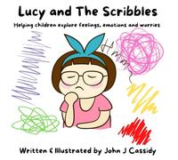Lucy & The Scribbles: Helping children explore feelings, emotions and worries